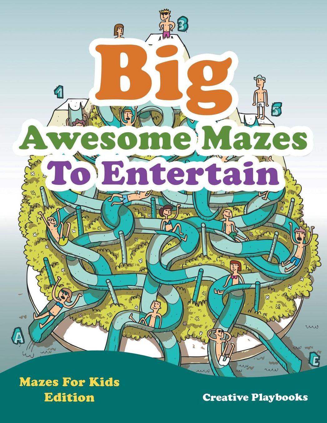 Big Awesome Mazes to Entertain - Mazes for Kids Edition