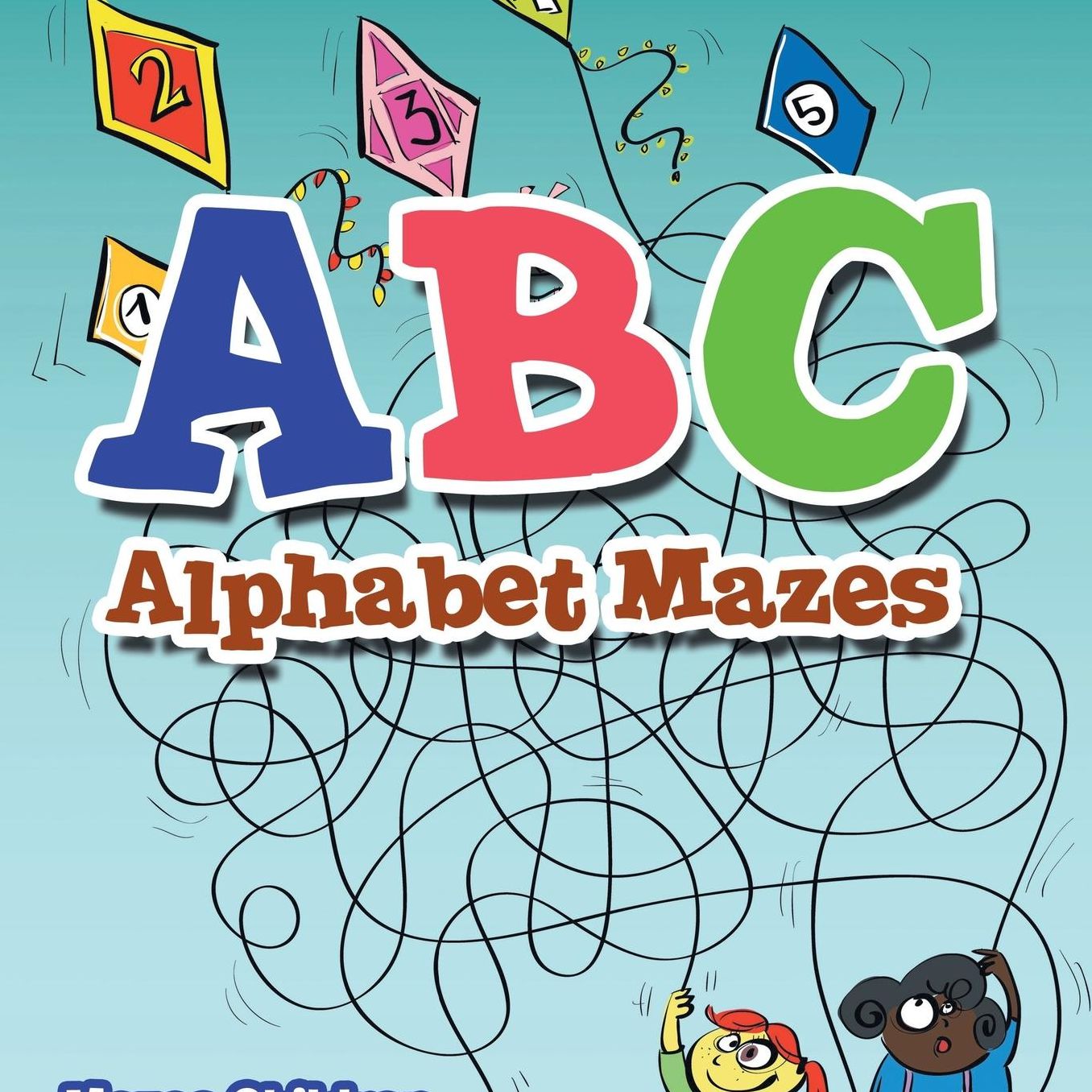 ABC Alphabet Mazes - Mazes Children Edition