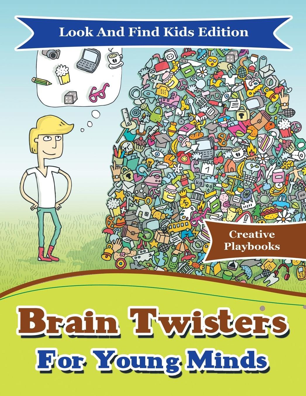 Brain Twisters for Young Minds Look and Find Kids Edition