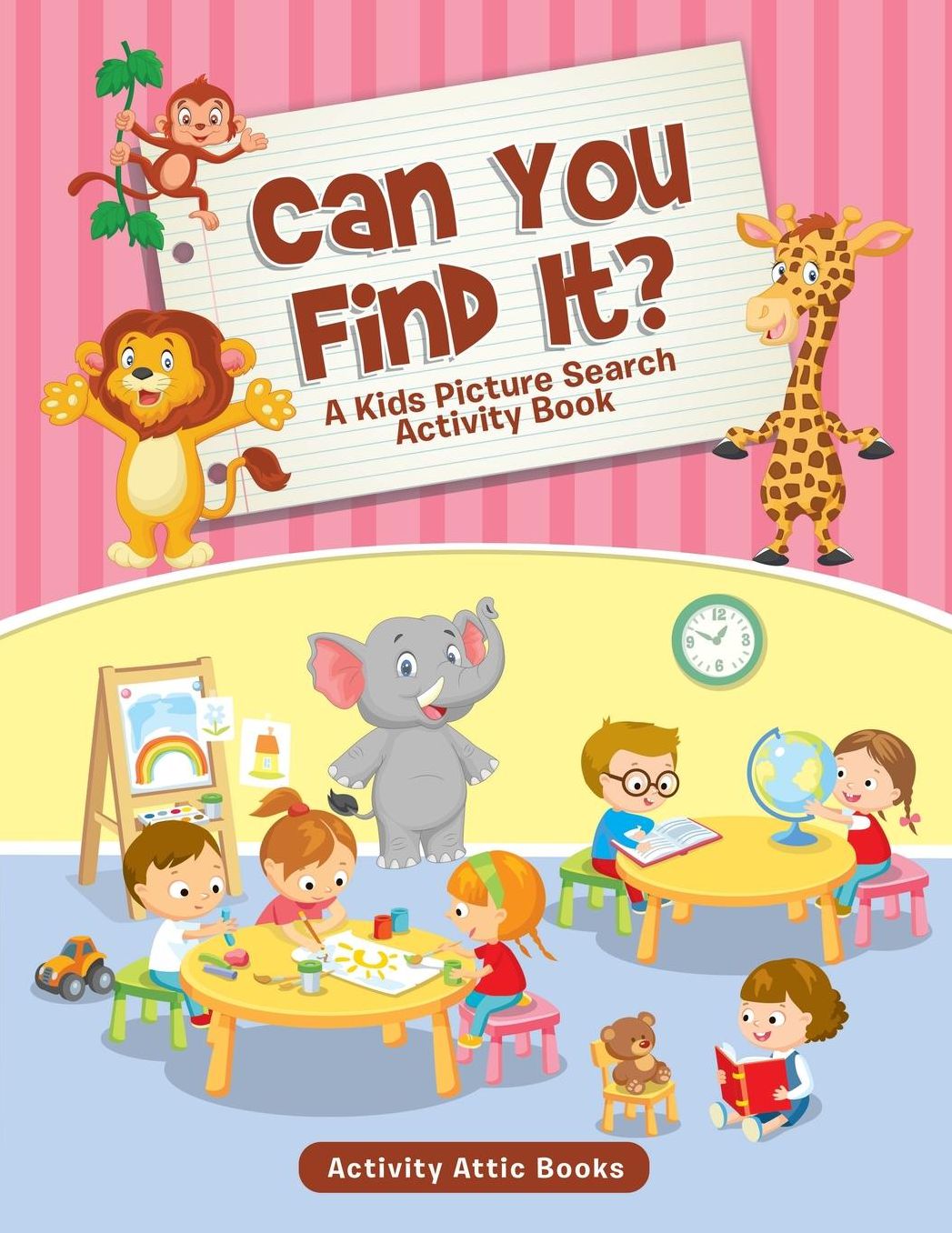 Can You Find It? a Kids Picture Search Activity Book