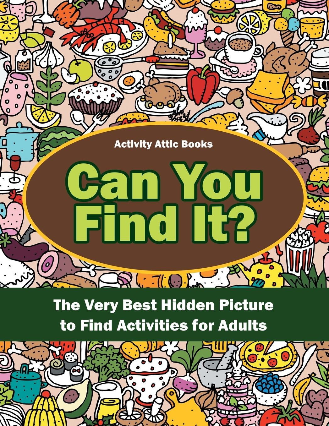 Can You Find It? the Very Best Hidden Picture to Find Activities for Adults