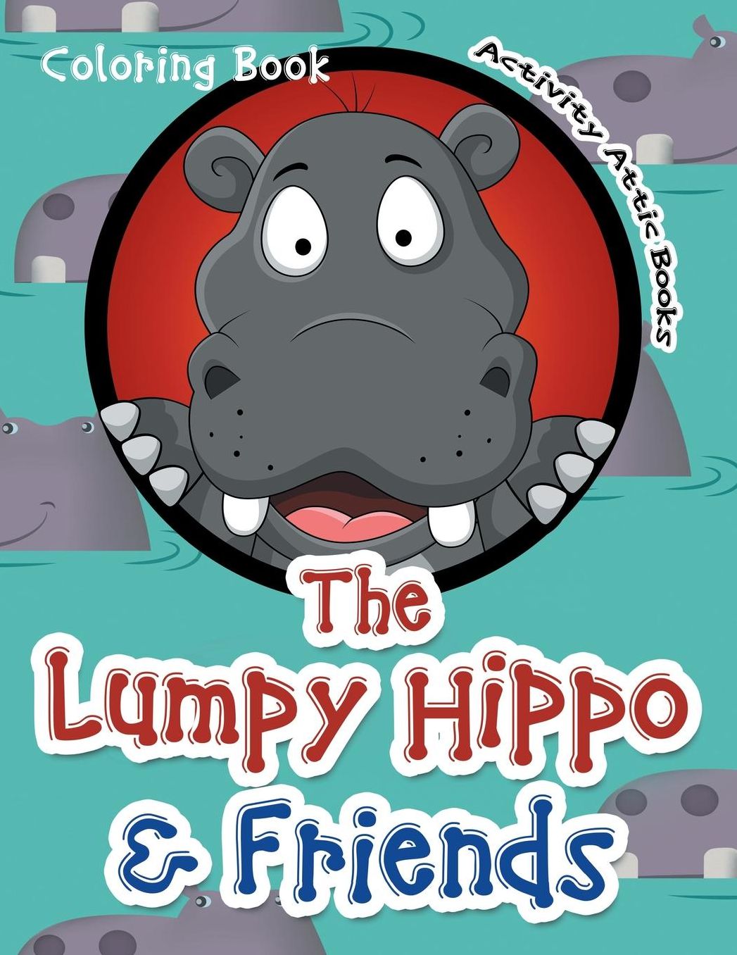 The Lumpy Hippo & Friends Coloring Book