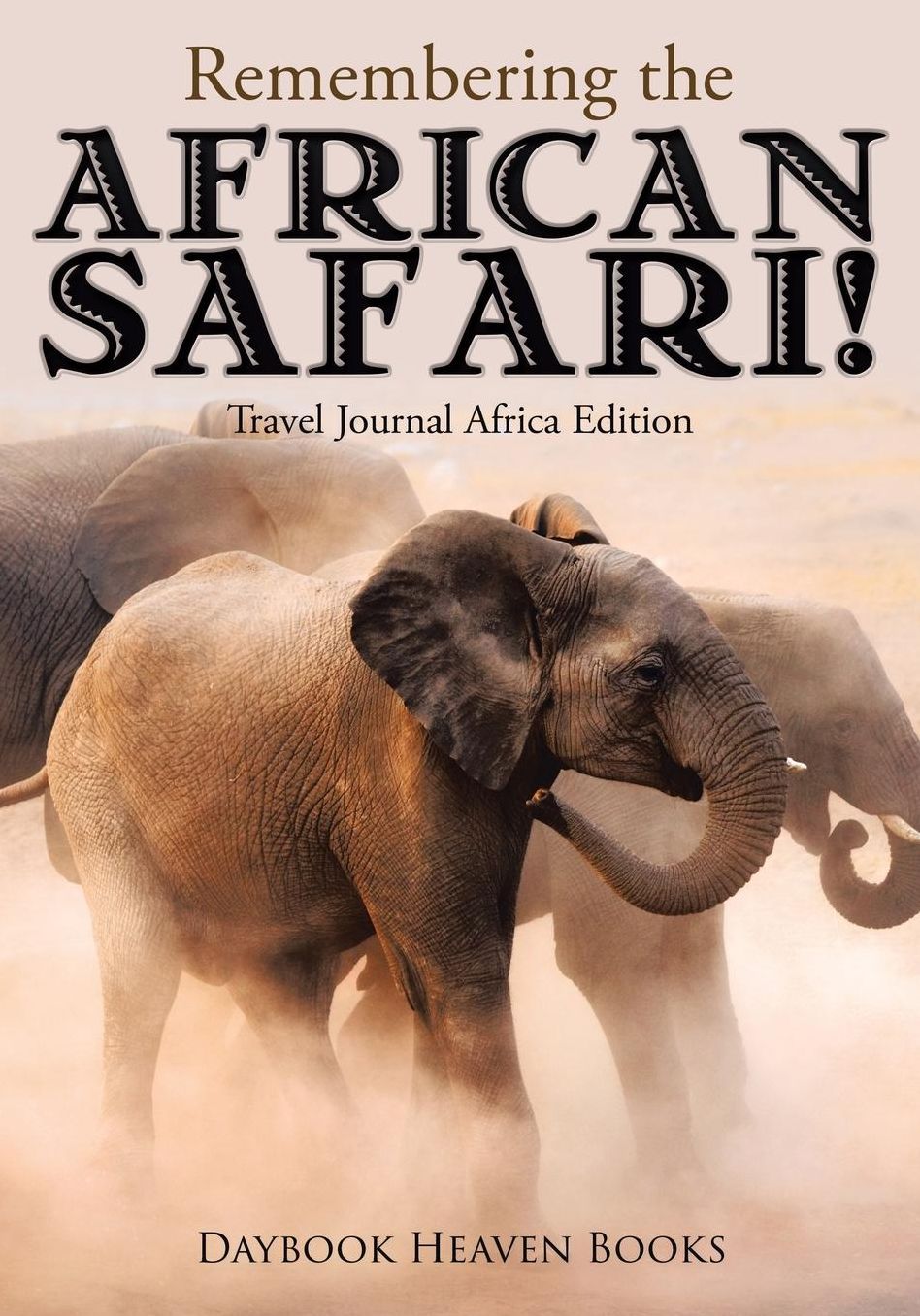 Remembering the African Safari! Travel Journal Africa Edition