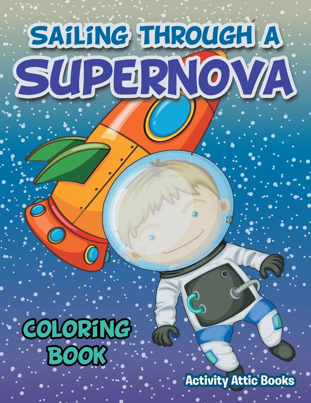 Sailing Through a Supernova Coloring Book