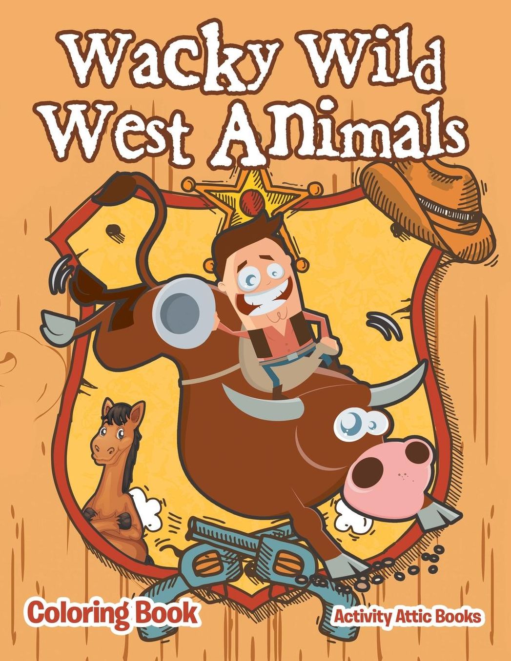 Wacky Wild West Animals Coloring Book