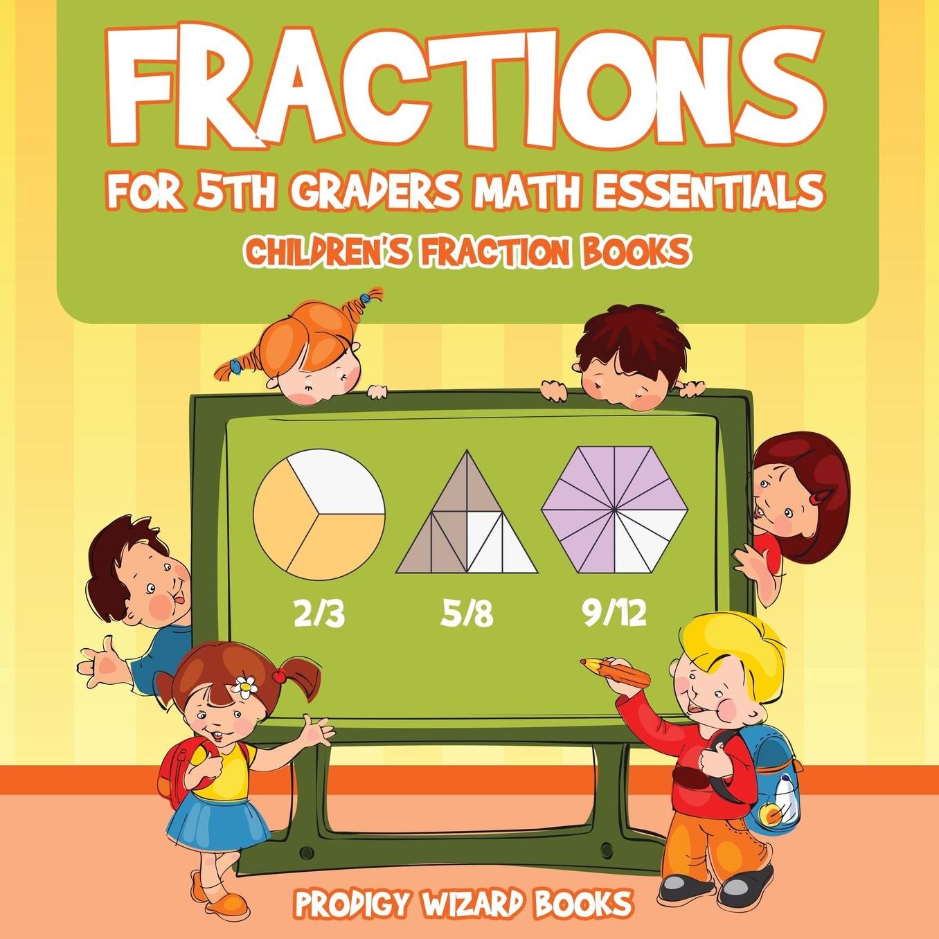 Fractions for 5th Graders Math Essentials: Children's Fraction Books