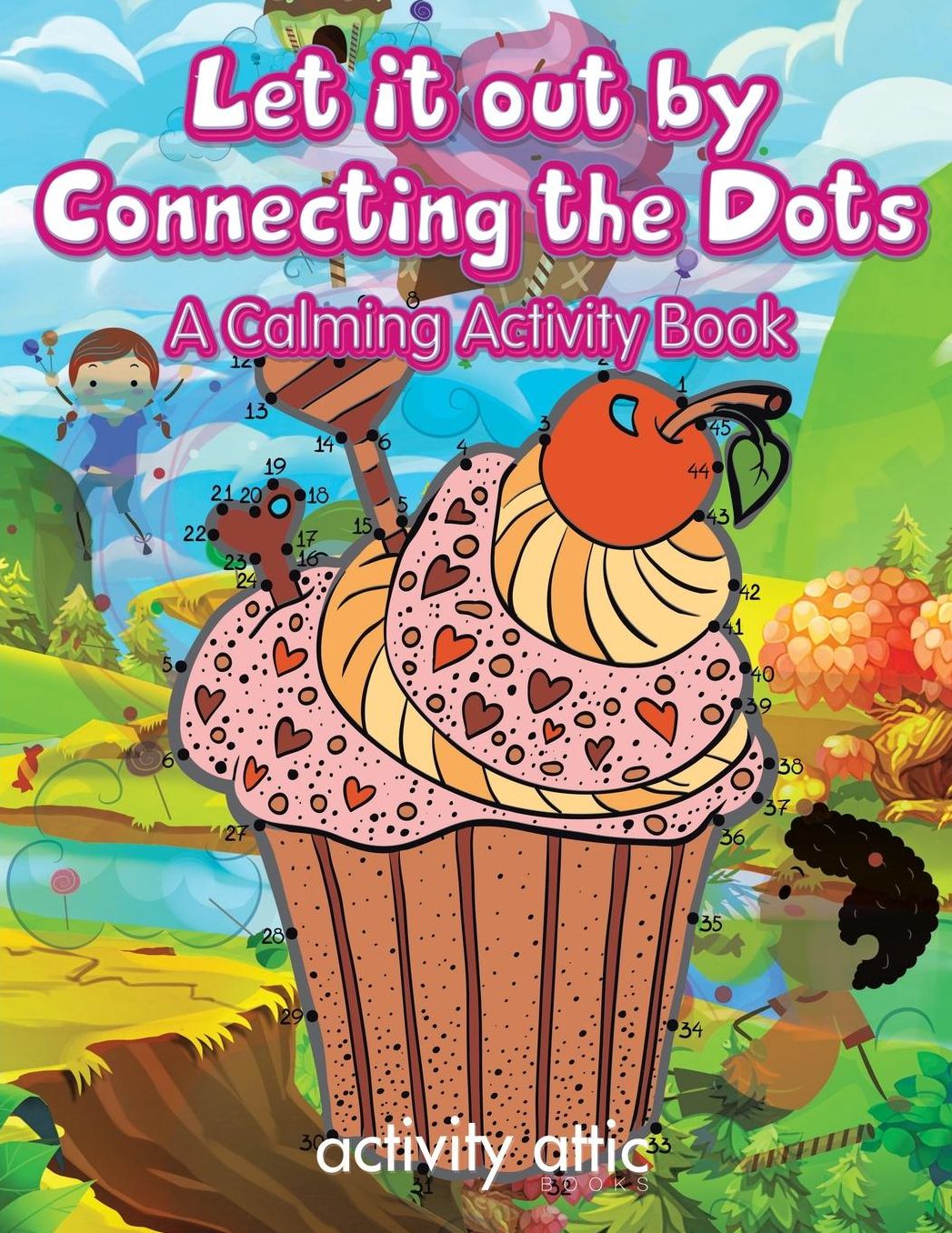 Let It Out by Connecting the Dots: A Calming Activity Book