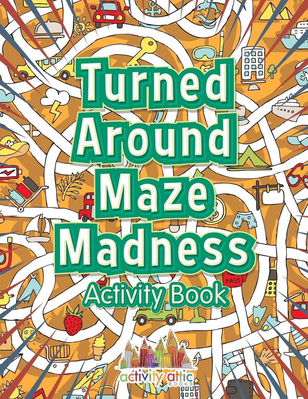 Turned Around Maze Madness Activity Book