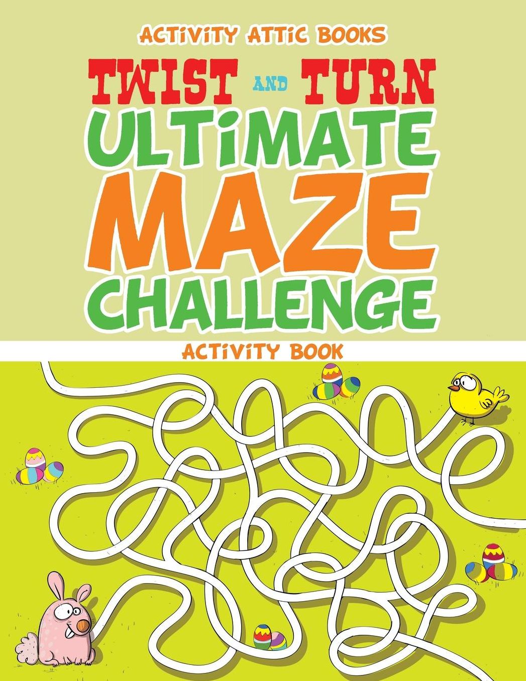 Twist and Turn Ultimate Maze Challenge Activity Book