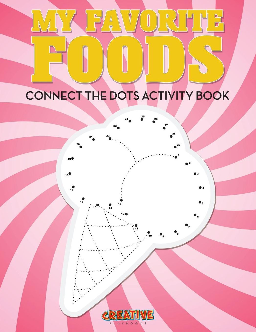 My Favorite Foods: Connect the Dots Activity Book