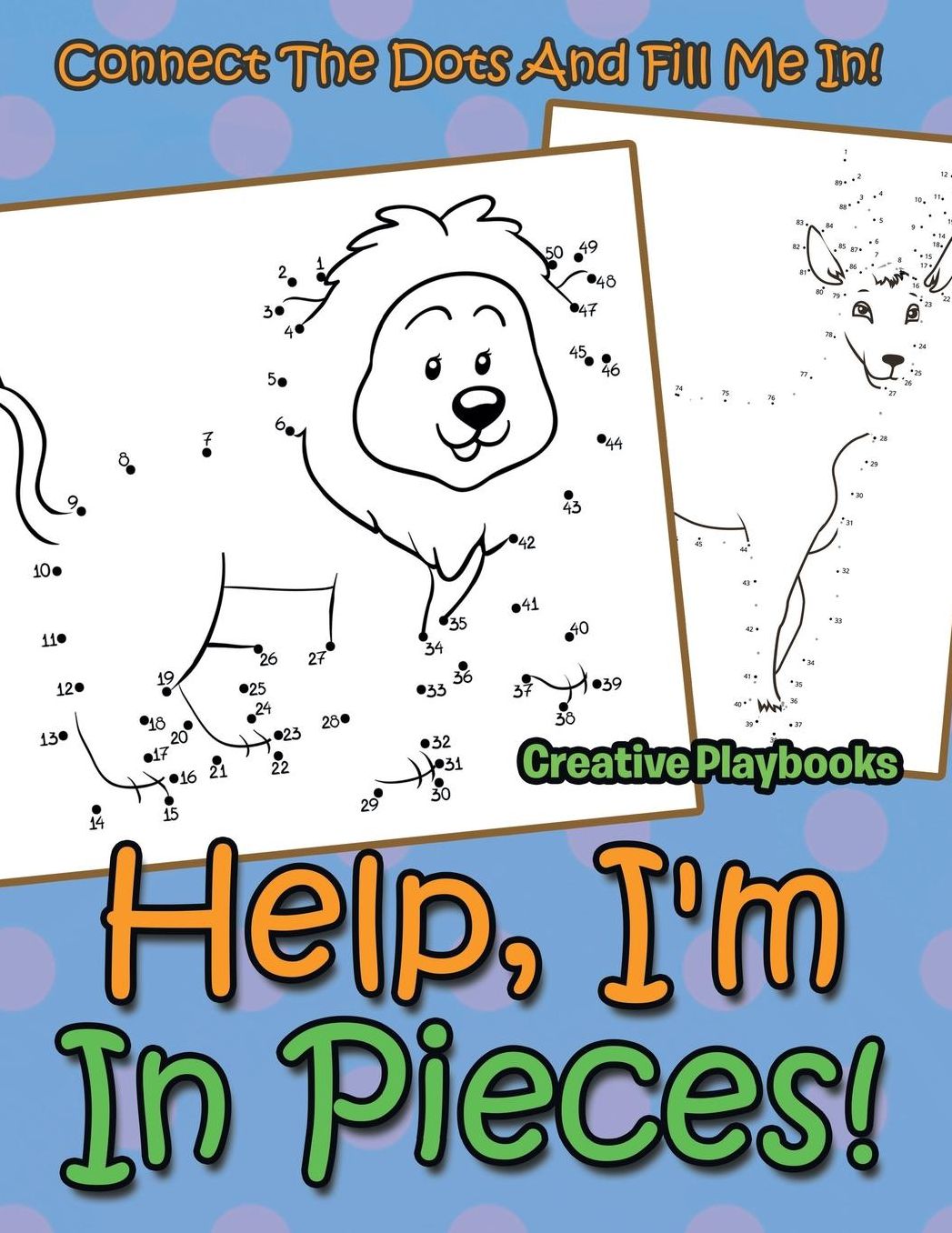 Help, I'm In Pieces! Connect The Dots And Fill Me In!