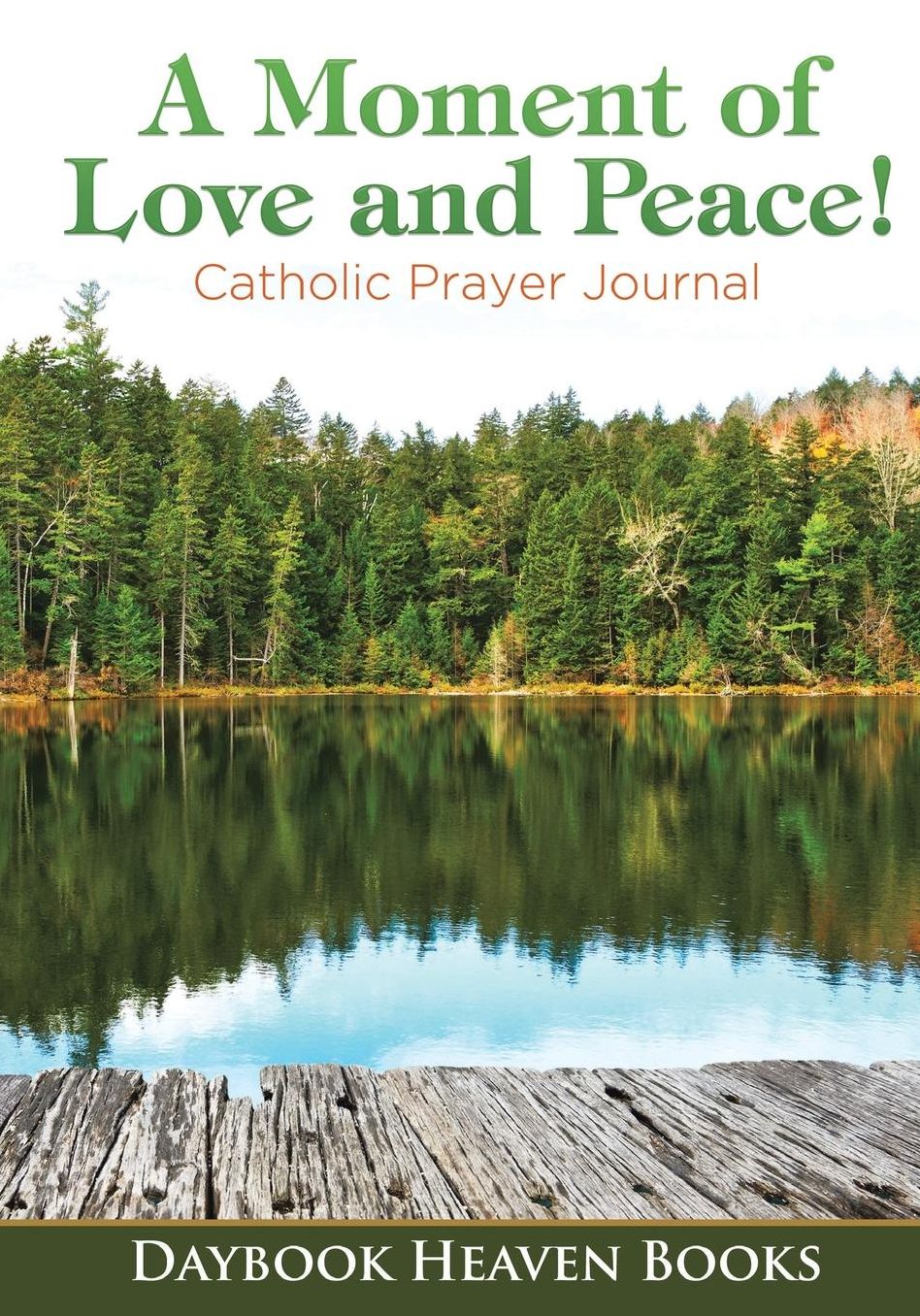 A Moment of Love and Peace! Catholic Prayer Journal