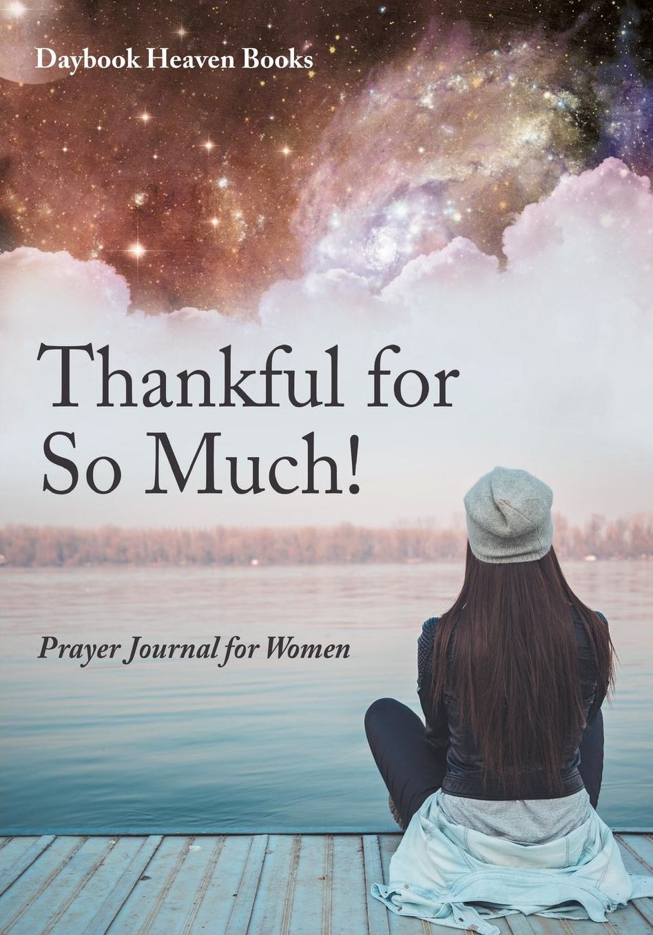 Thankful for so much! Prayer Journal for Women