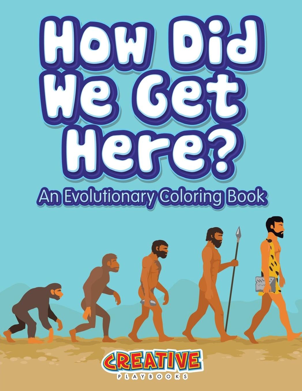 How Did We Get Here? an Evolutionary Coloring Book