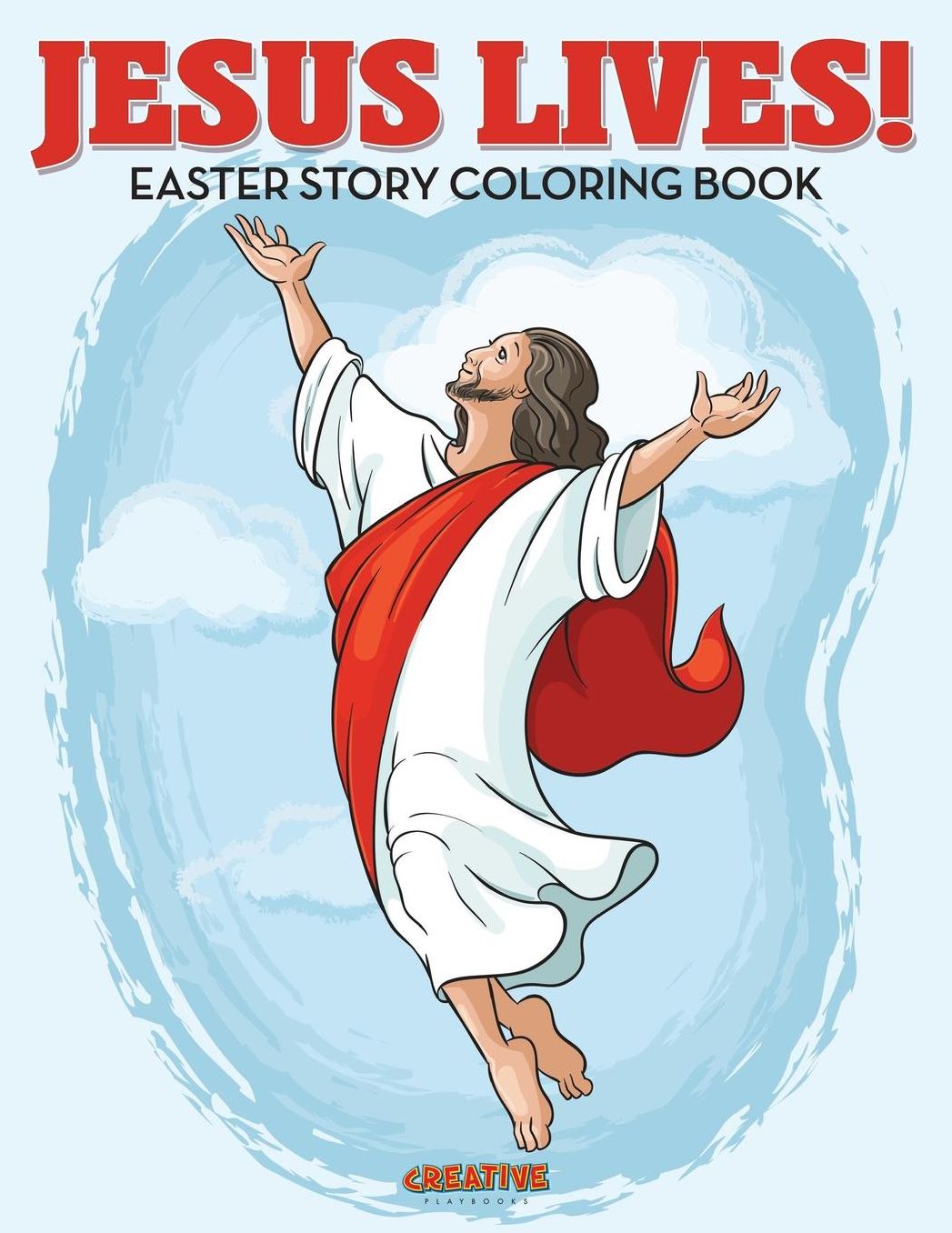 Jesus Lives! Easter Story Coloring Book