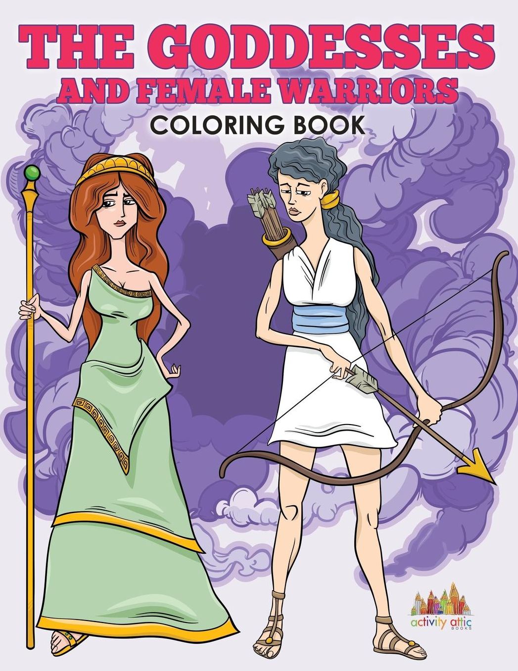The Goddesses and Female Warriors Coloring Book