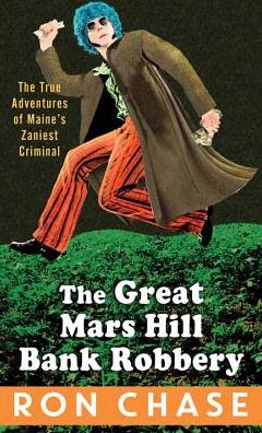 The Great Mars Hill Bank Robbery