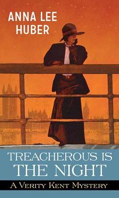 Treacherous Is the Night: A Verity Kent Mystery