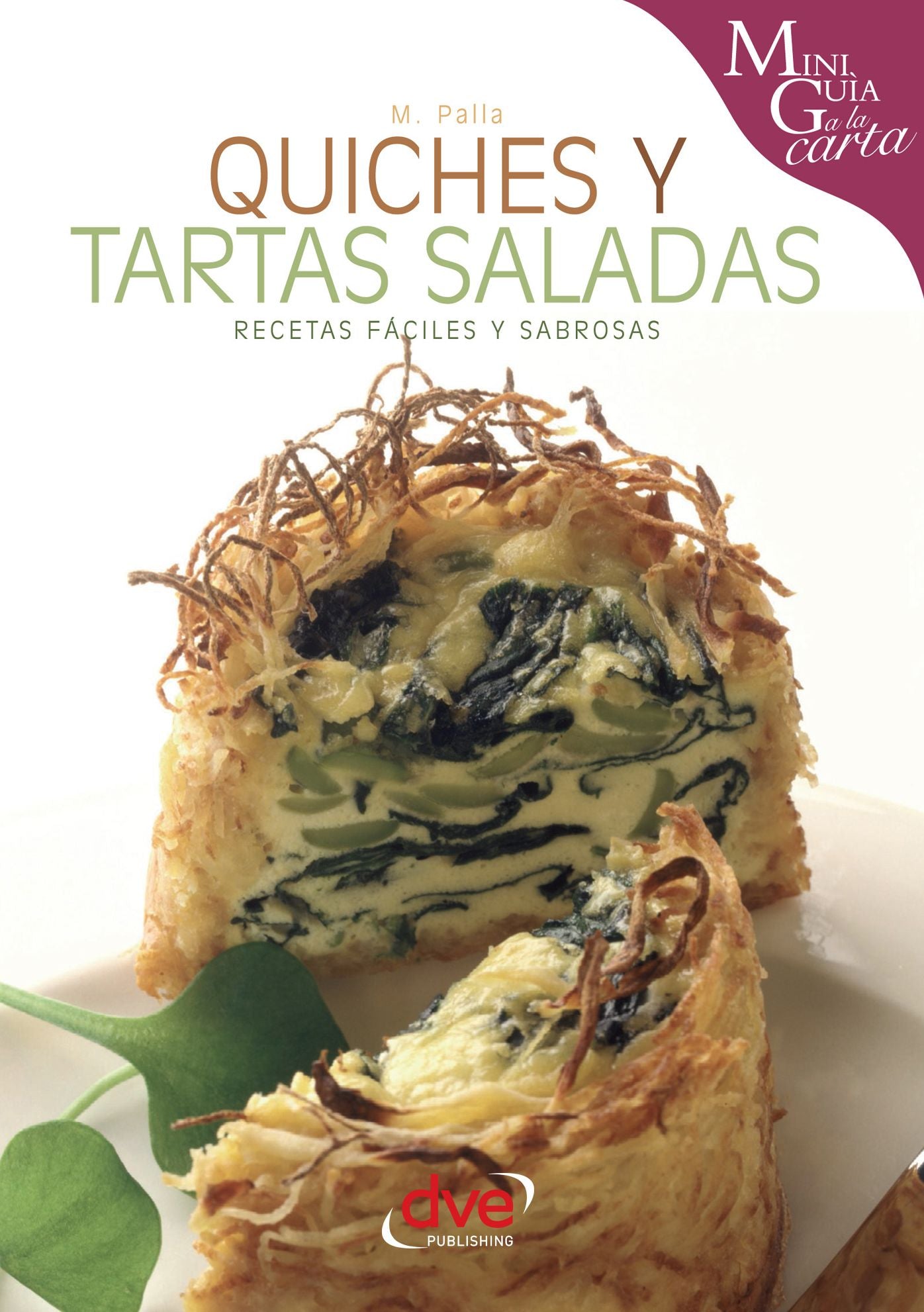 Quiches y tartas saladas