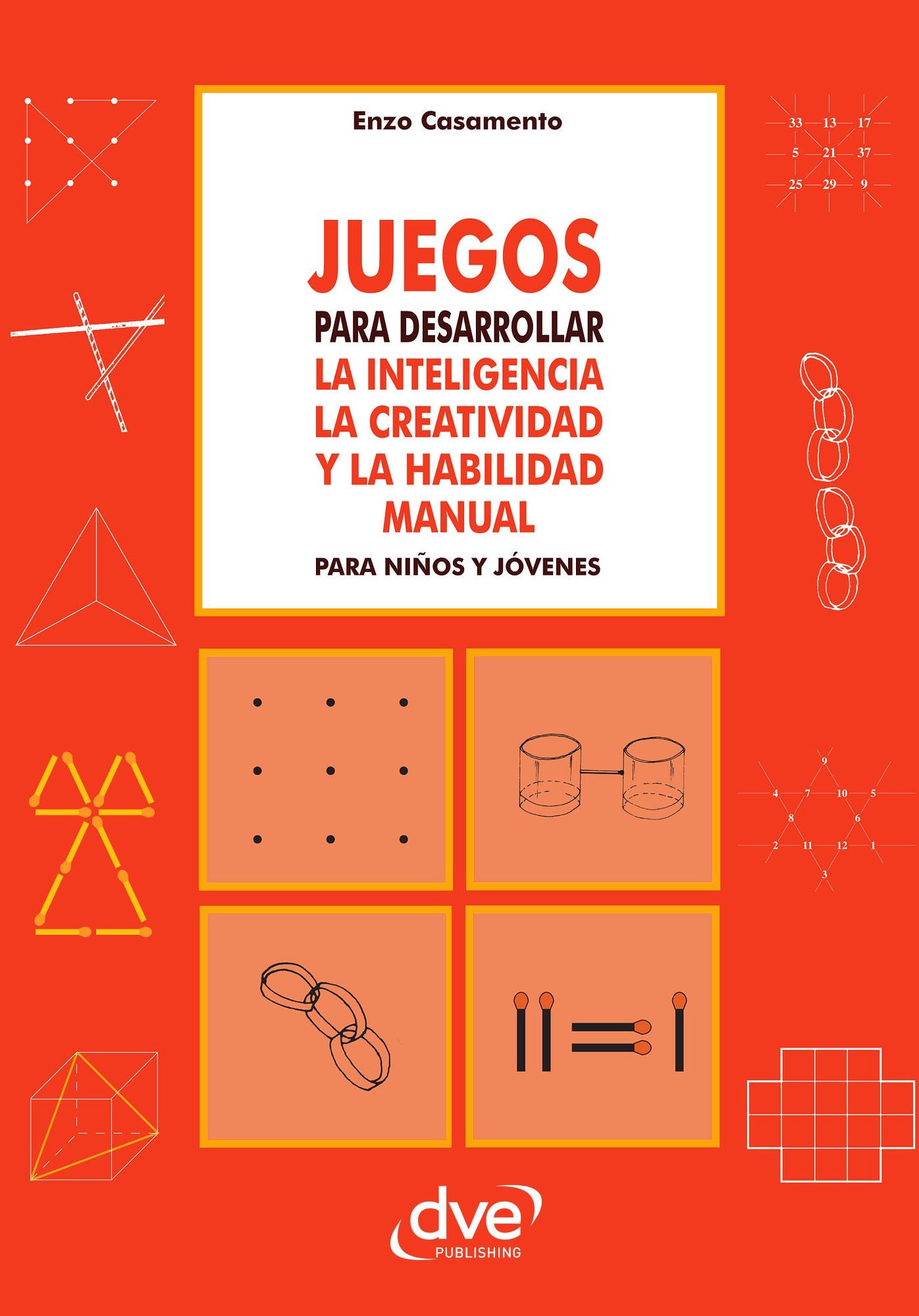 Juegos para desarrollar la inteligencia la creatividad y habilidad manual para niños y jóvenes