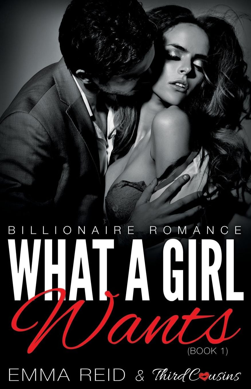 What A Girl Wants (Billionaire Romance) (Book 1)