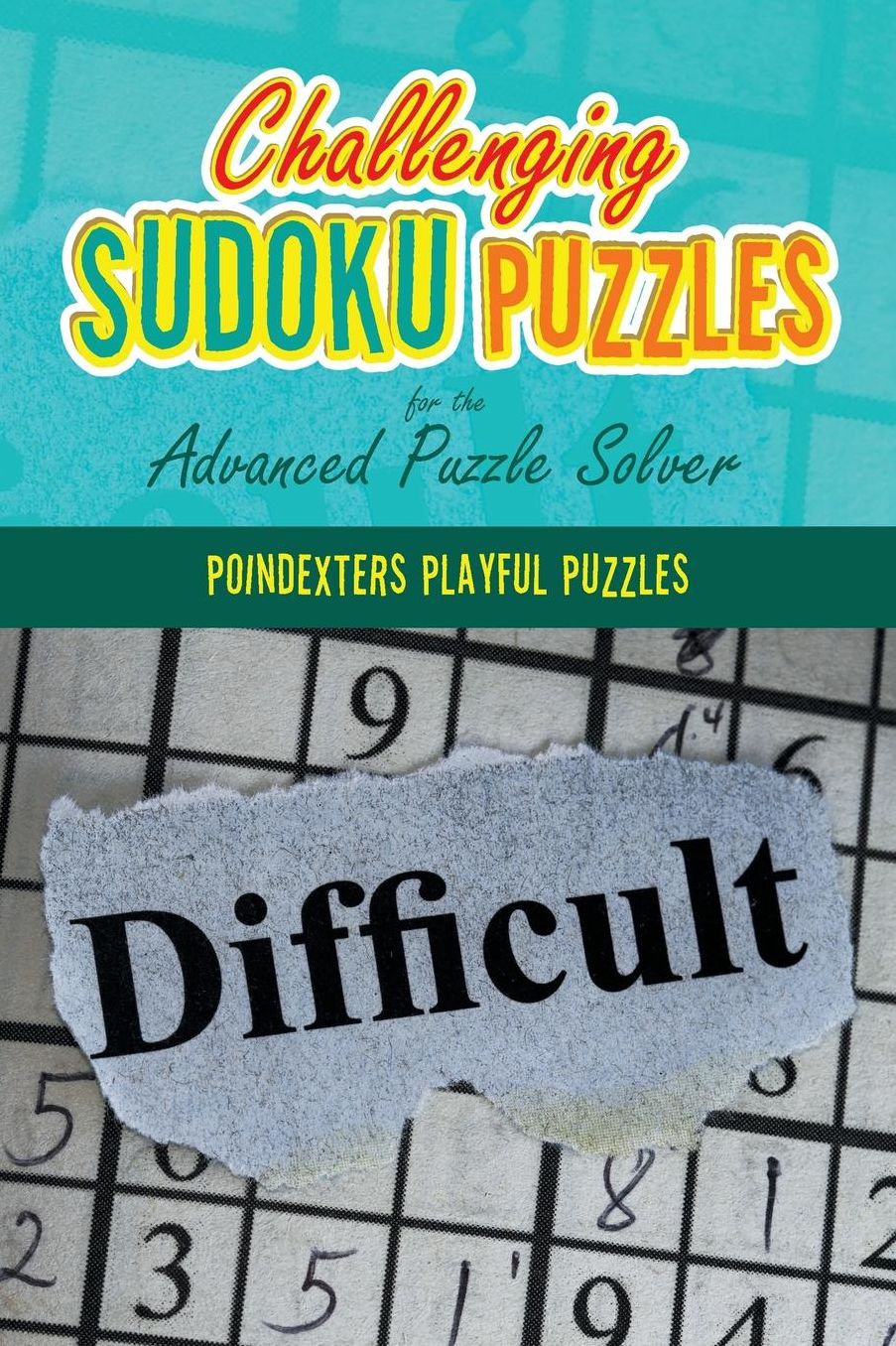 Challenging Sudoku Puzzles for the Advanced Puzzle Solver