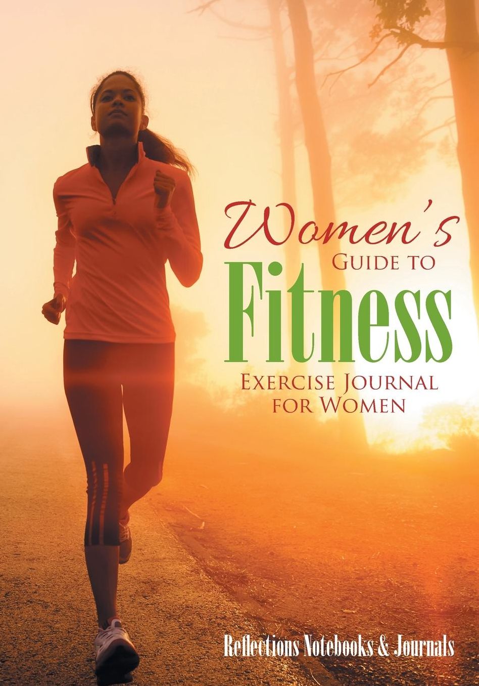 Women's Guide to Fitness. Exercise Journal for Women