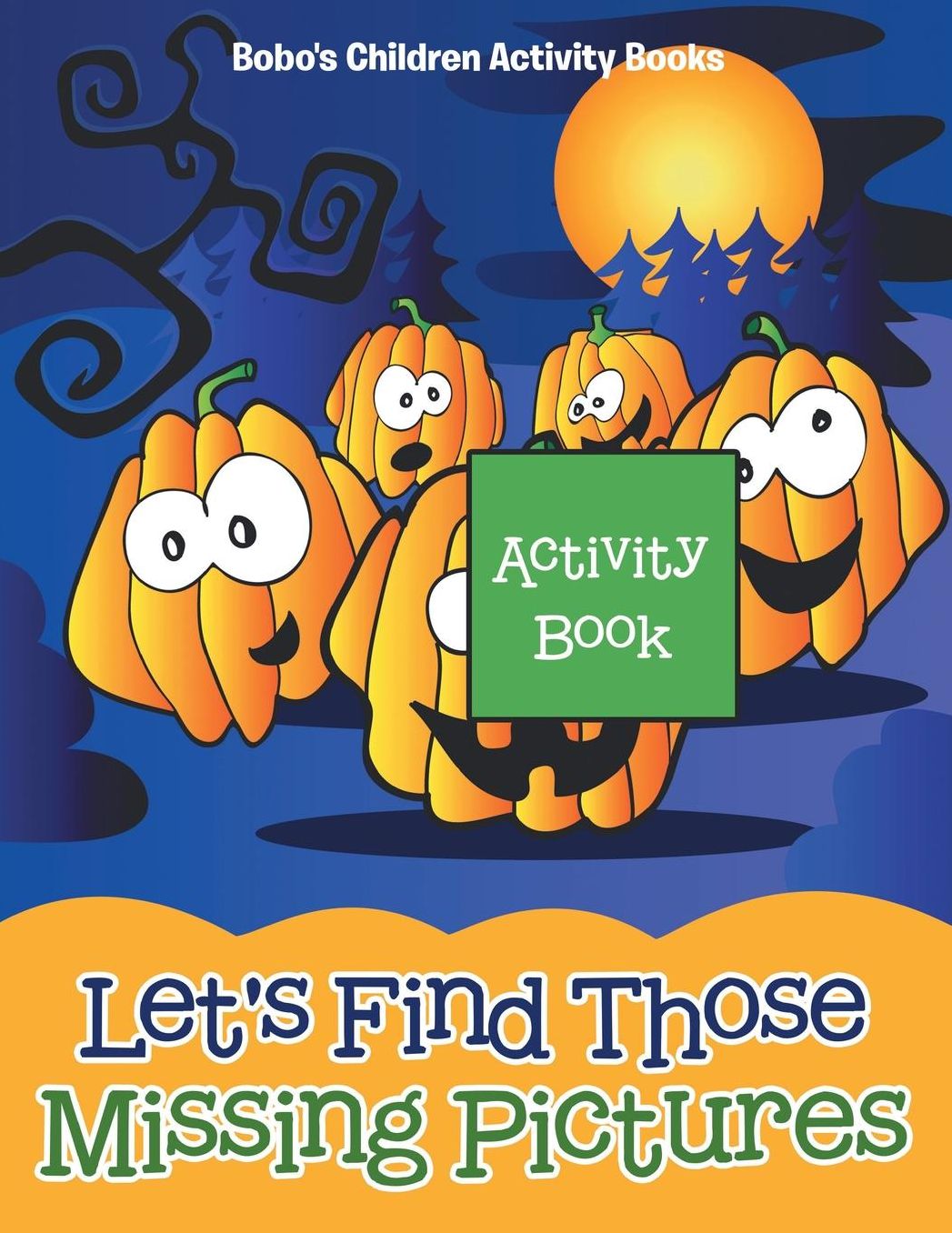 Let's Find Those Missing Pictures Activity Book