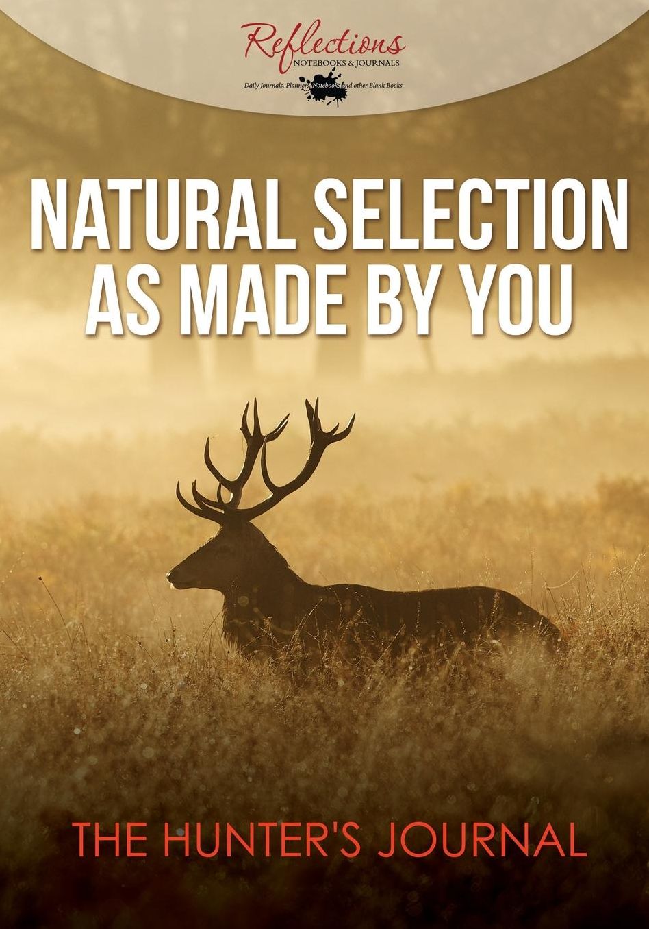 Natural Selection as Made by You: The Hunter's Journal