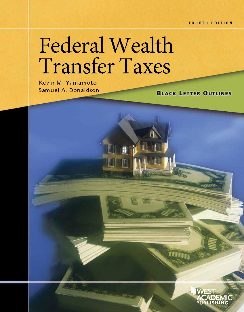 Black Letter Outline on Federal Wealth Transfer Taxes