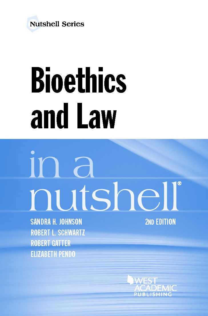 Bioethics and Law in a Nutshell