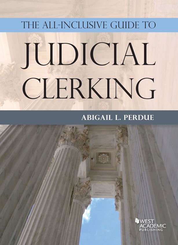 The All-Inclusive Guide to Judicial Clerking