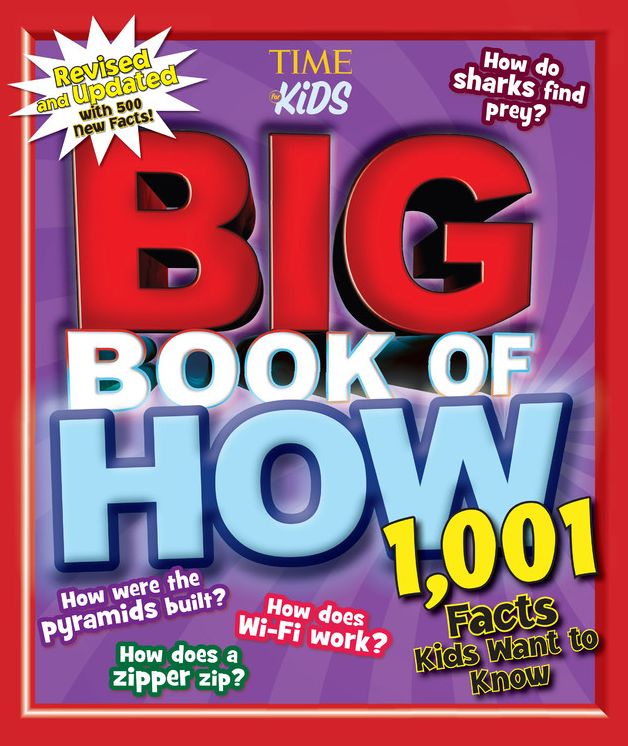 Big Book of How Revised and Updated: 1,001 Facts Kids Want to Know (a Time for Kids Book)