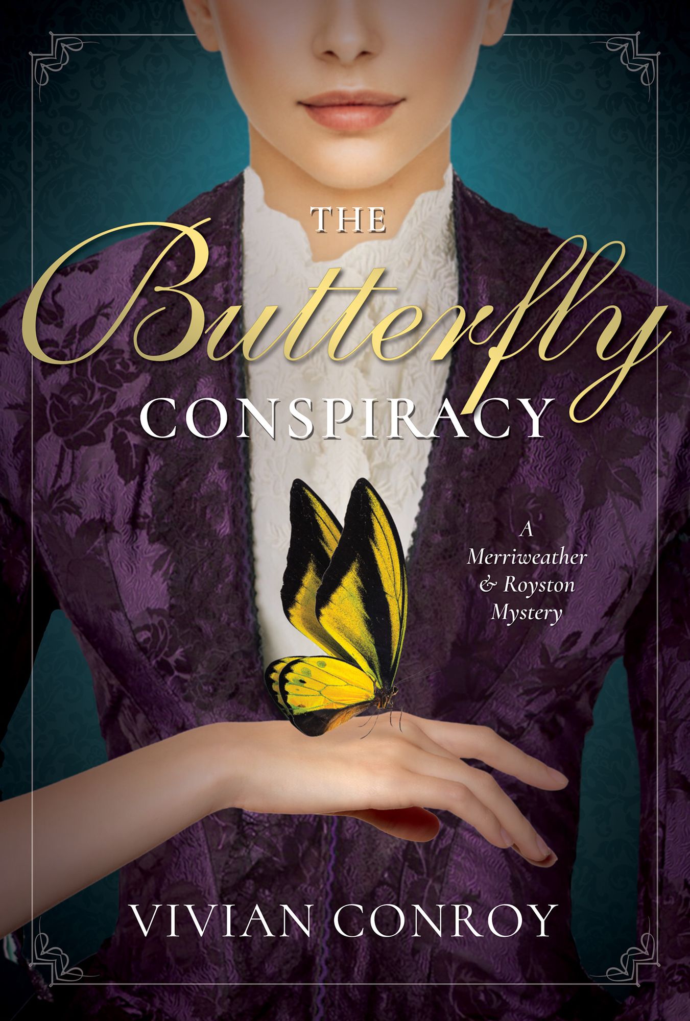 The Butterfly Conspiracy: A Merriweather and Royston Mystery