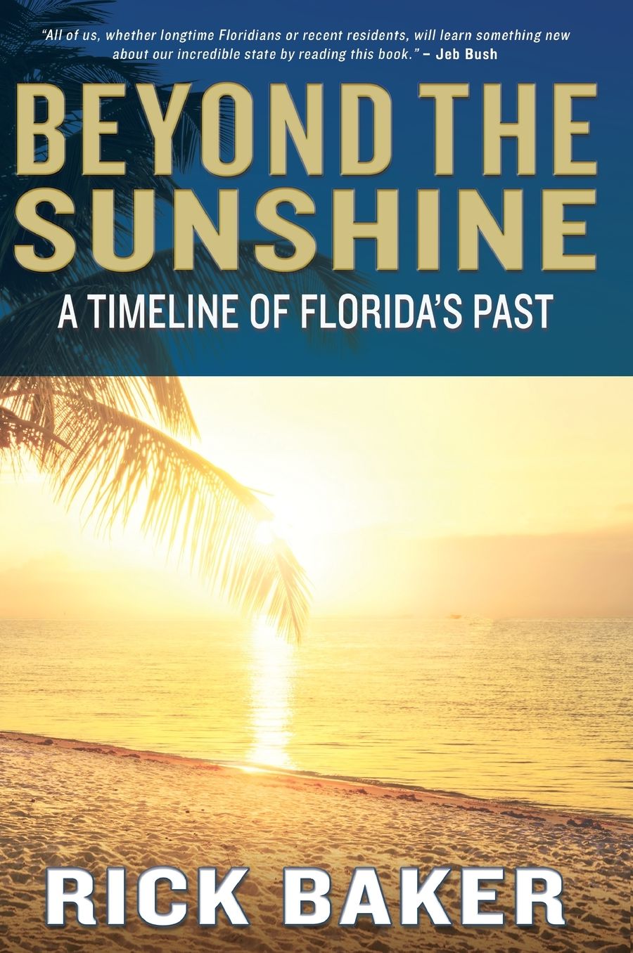 Beyond the Sunshine: A Timeline of Florida's Past