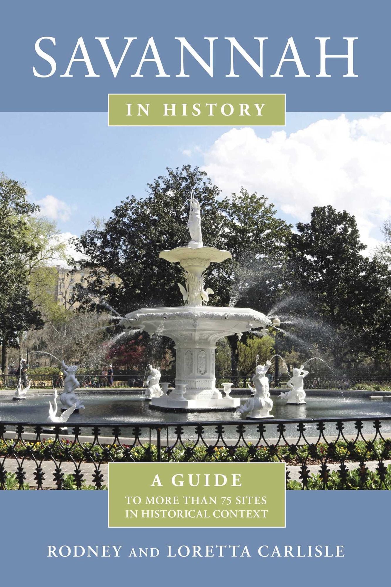 Savannah in History: A Guide to 50 Sites in Historical Context
