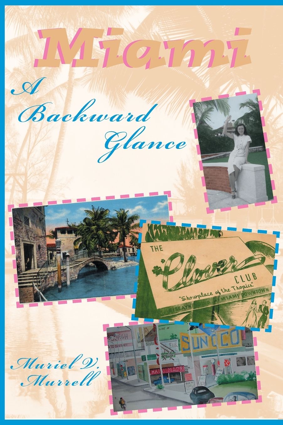 Miami: A Backward Glance