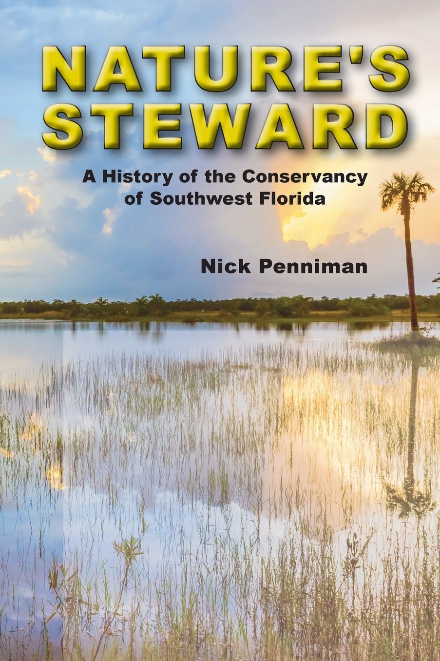 Nature's Steward: A History of the Conservancy of Southwest Florida
