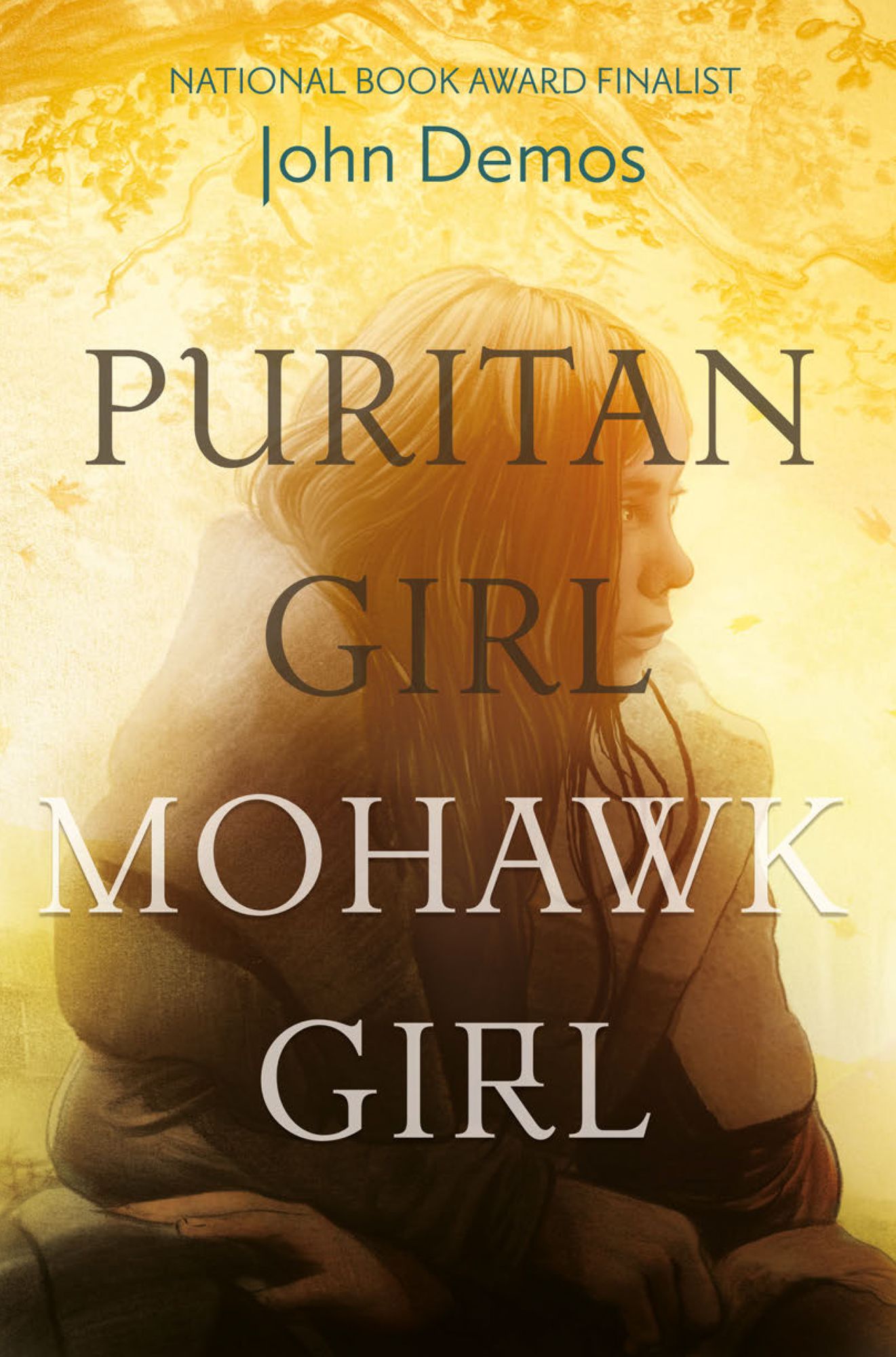 Puritan Girl, Mohawk Girl: A Novel
