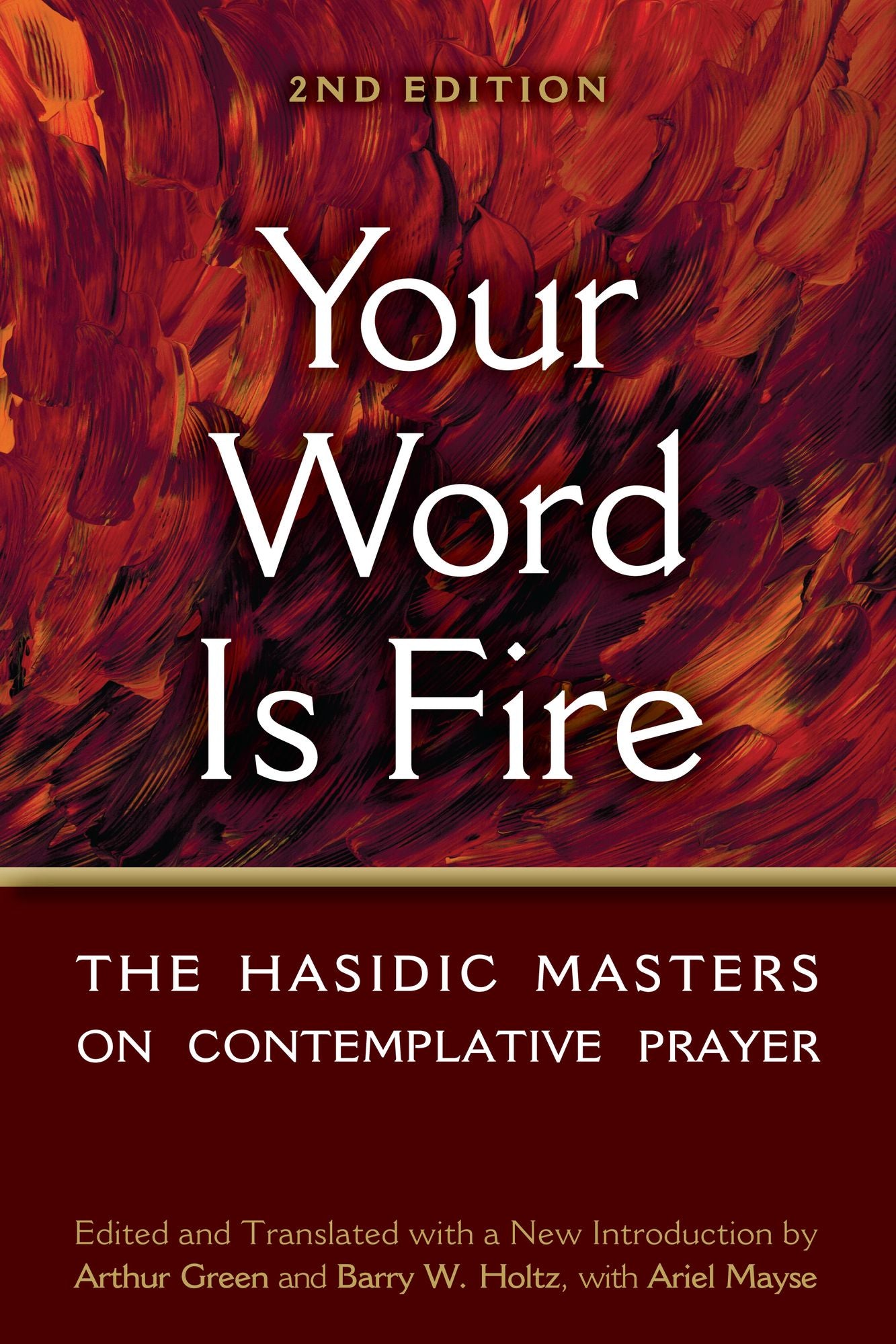 Your Word is Fire: The Hasidic Masters on Contemplative Prayer