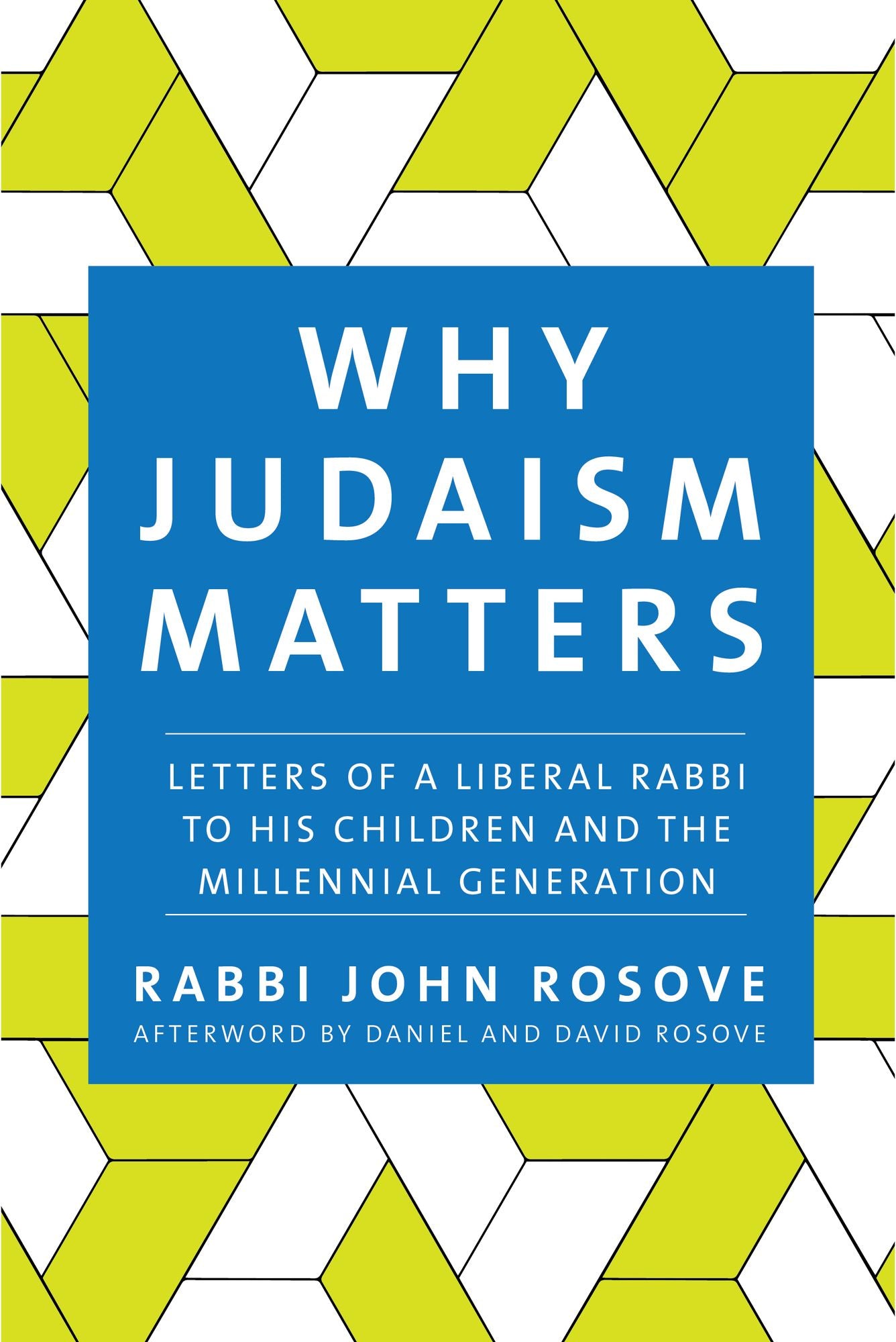 Why Judaism Matters: Letters of a Liberal Rabbi to his Children and the Millennial Generation