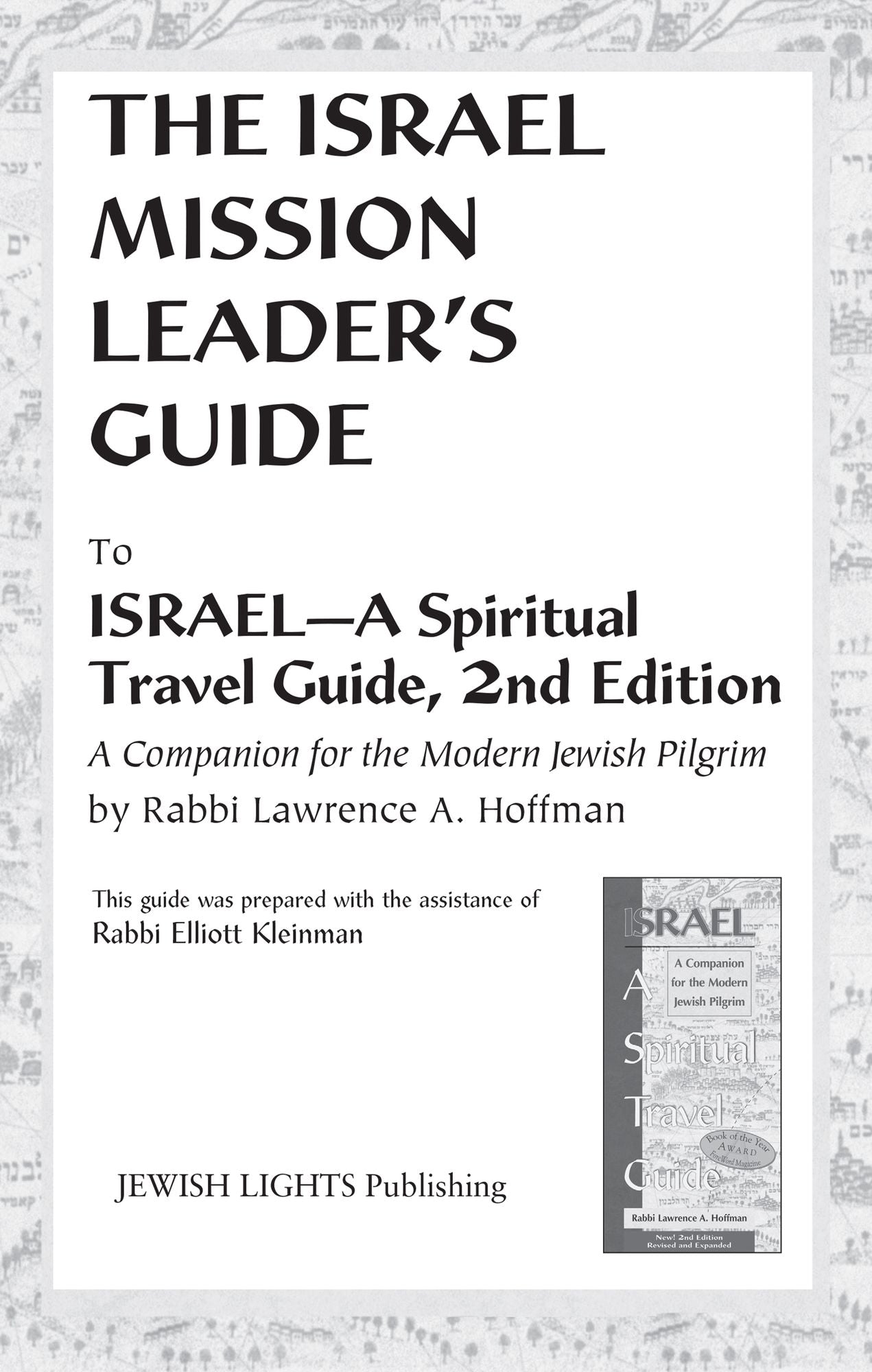 Israel Mission Leader's Guide: to Israel--A Spiritual Travel Guide, 2nd Edition
