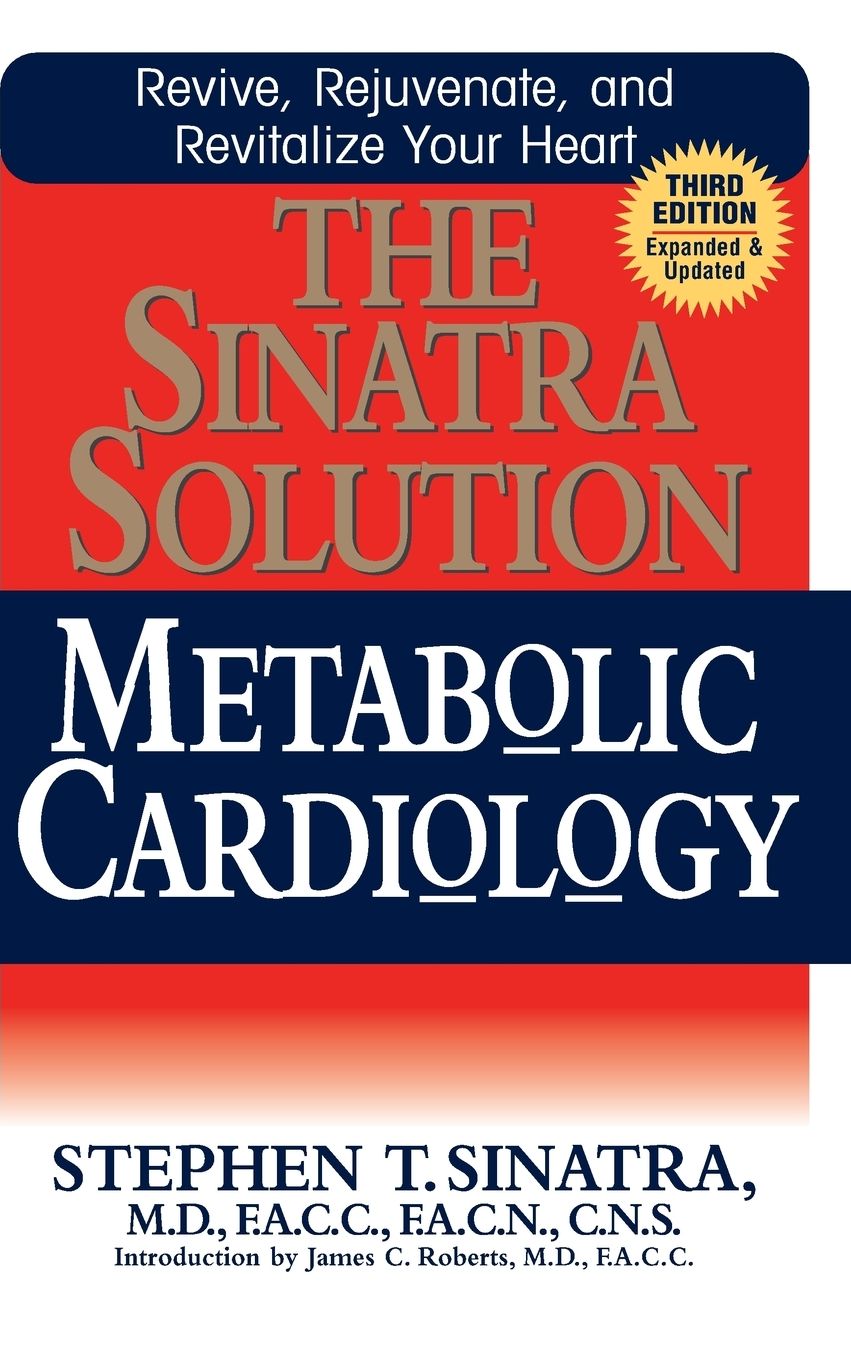 The Sinatra Solution: Metabolic Cardiology