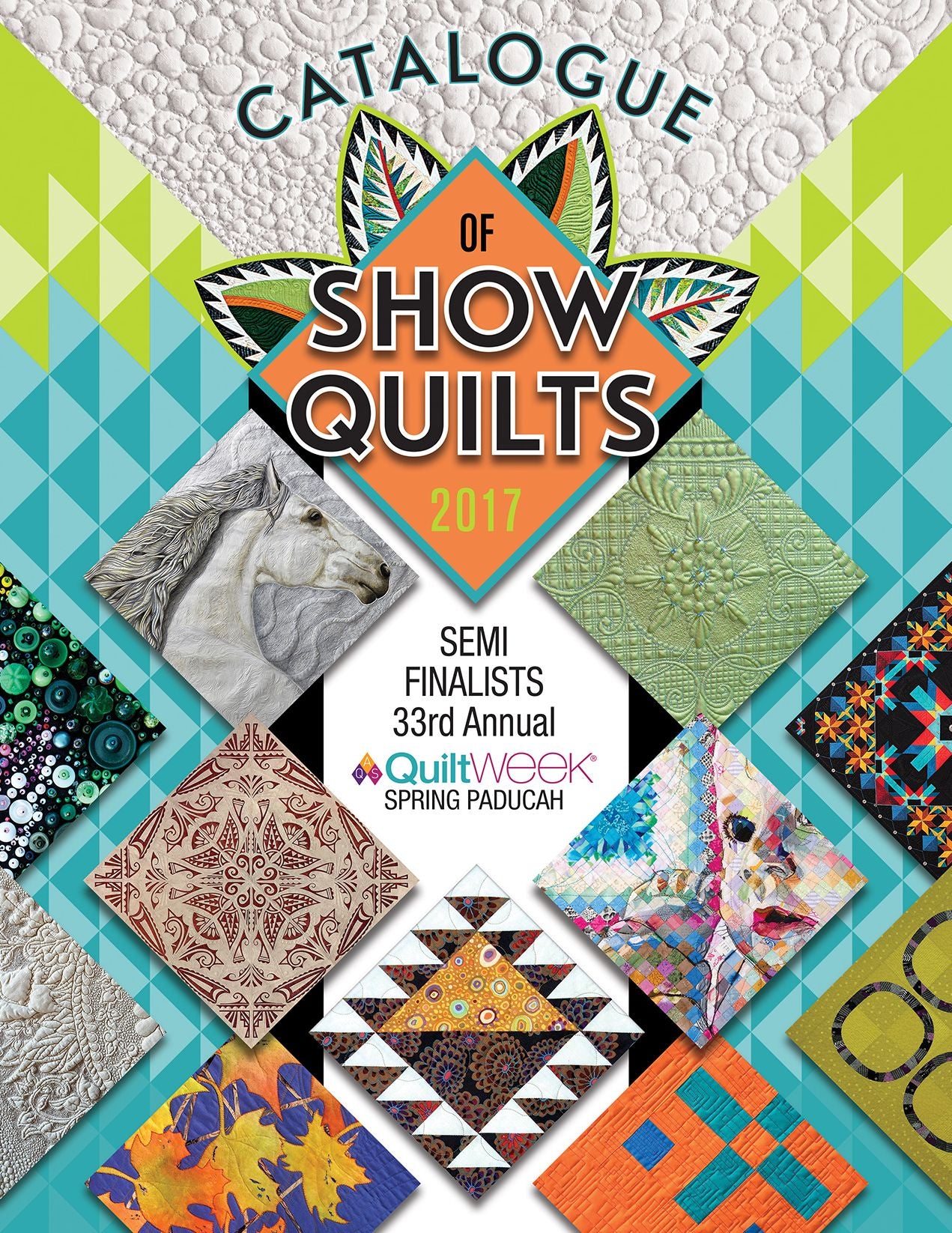2017 Catalogue of Show Quilts: 33rd Paducah AQS QuiltWeek