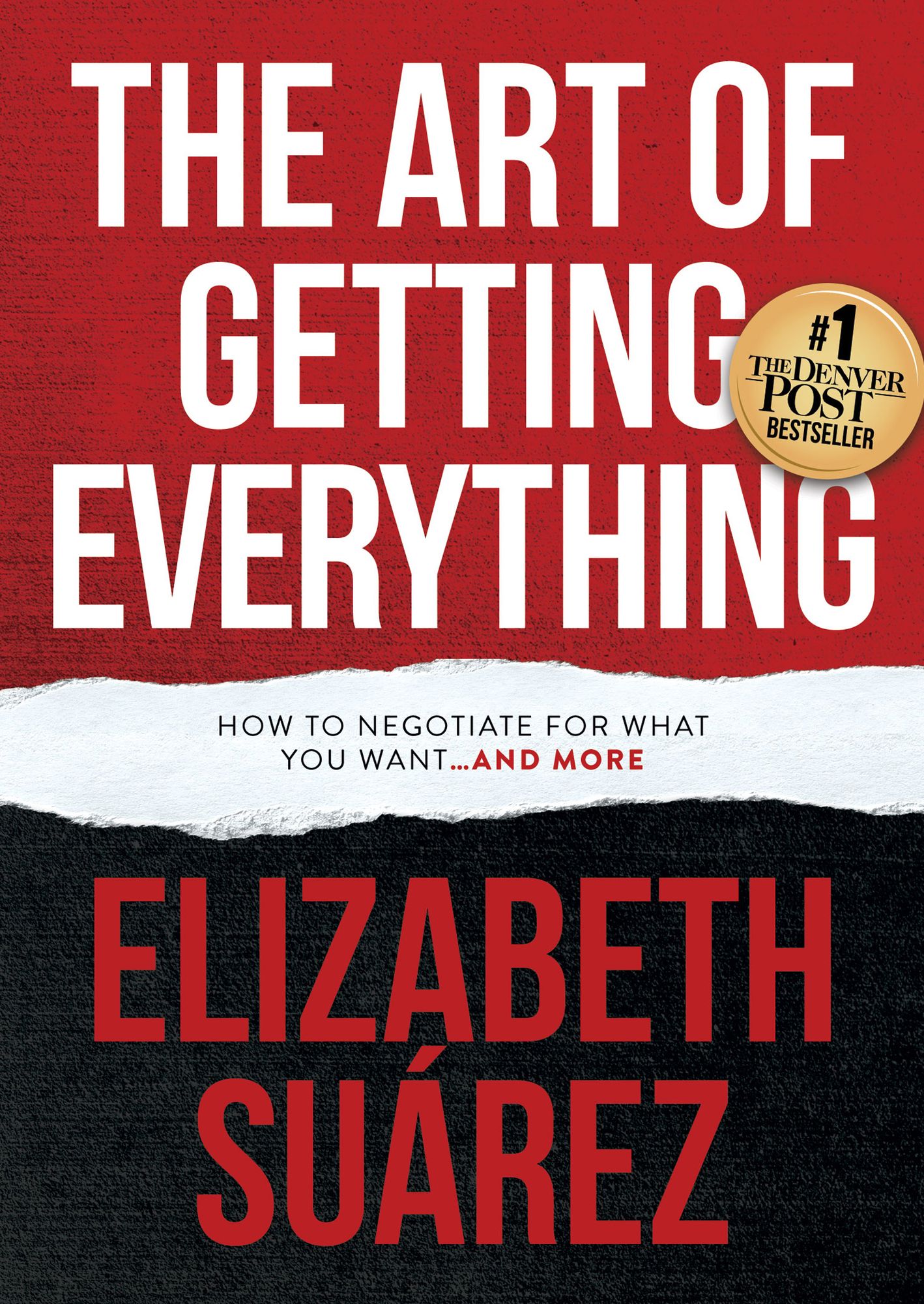 The Art of Getting Everything: How to Negotiate for What You Want and More