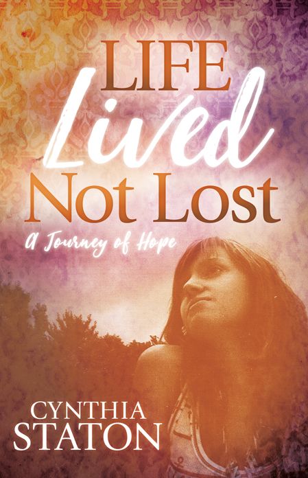 Life Lived Not Lost: A Journey of Hope