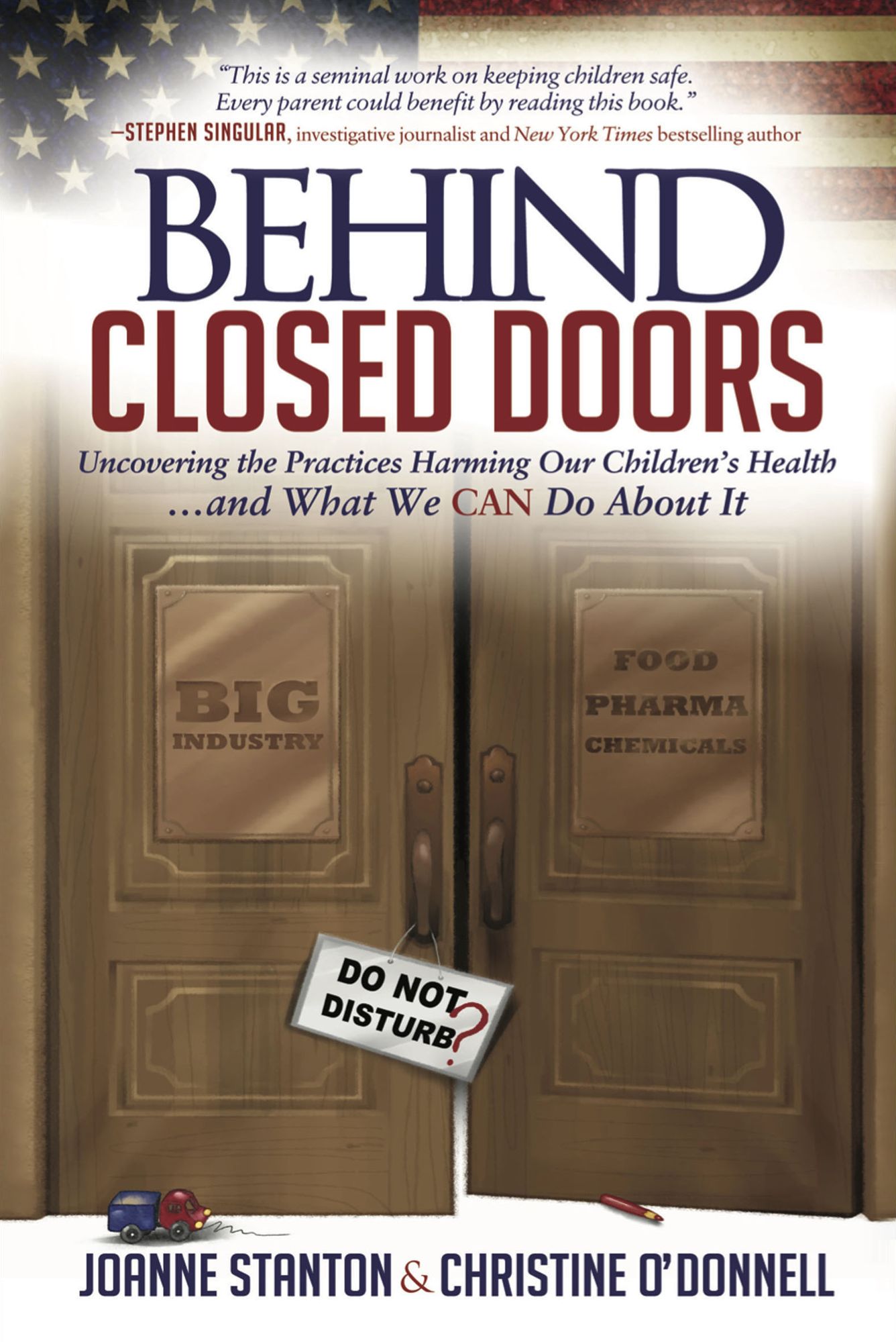 Behind Closed Doors: Uncovering the Practices Harming Our Children's Health and What We Can Do About It