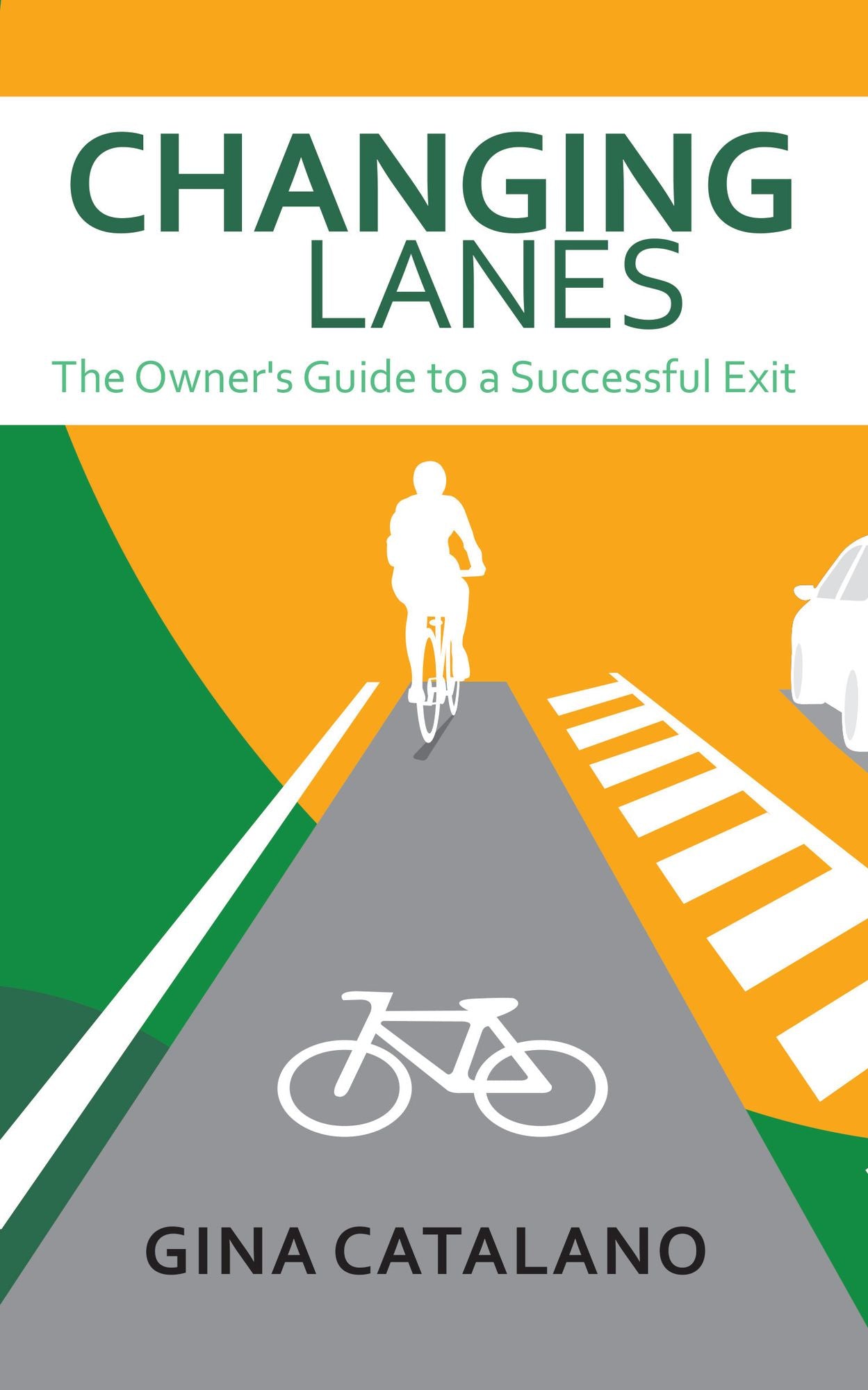 Changing Lanes: The Owner's Guide to A Successful Exit
