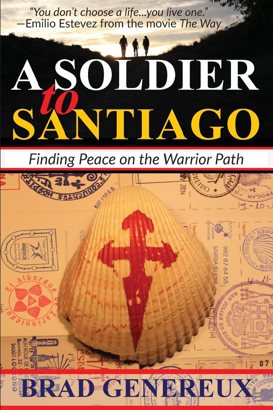 A Soldier to Santiago: Finding Peace on the Warrior Path