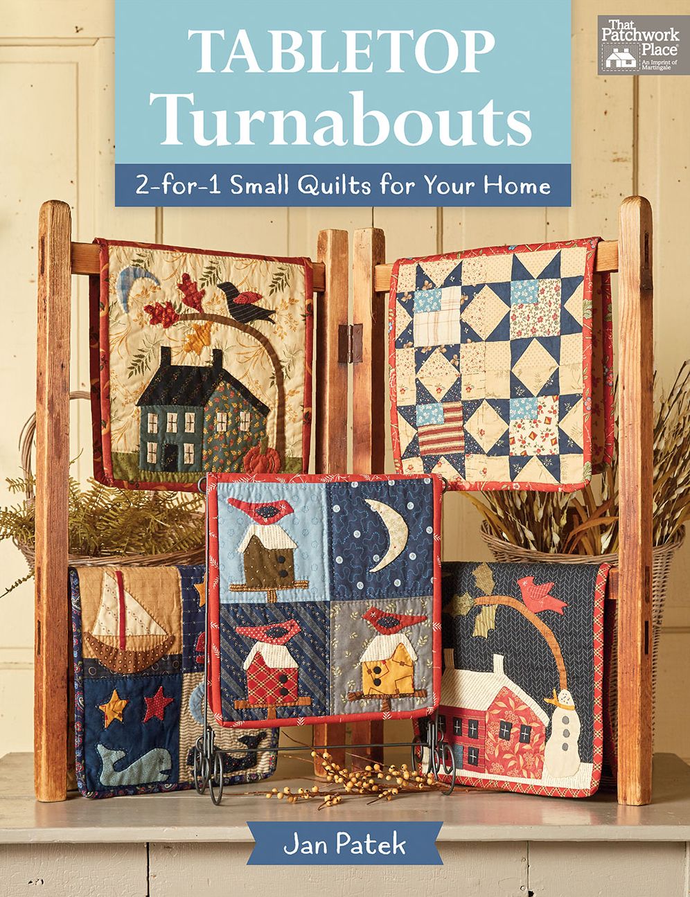 Tabletop Turnabouts: 2-for-1 Small Quilts for Your Home